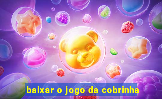 baixar o jogo da cobrinha